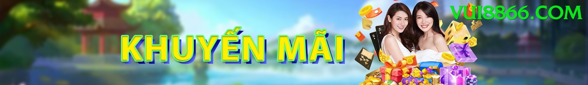 Khuyến Mãi Hấp Dẫn - vui88 - Game mô phỏng